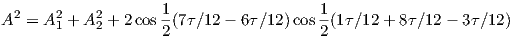 A2 =  A2 + A2 + 2cos 1-(7τ∕12- 6τ ∕12)cos 1-(1τ ∕12+ 8τ∕12 - 3τ∕12)
       1    2       2                   2
