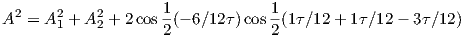  2    2    2        1-           1-
A  = A1 + A2 + 2cos 2(- 6∕12τ )cos2(1τ∕12 + 1τ∕12 - 3τ∕12)
