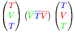 (  )        (   )
  T  (-----)  T
(V )  V TV  ( V )
  T           T
